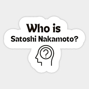 Who is Satoshi? Sticker